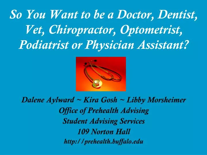 so you want to be a doctor dentist vet chiropractor optometrist podiatrist or physician assistant