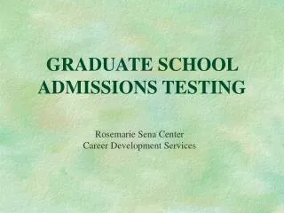 graduate school admissions testing