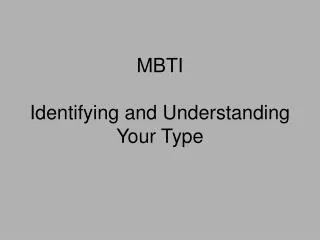 MBTI Identifying and Understanding Your Type