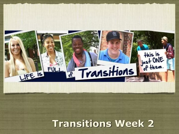 transitions week 2