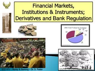 Financial Markets, Institutions &amp; Instruments; Derivatives and Bank Regulation