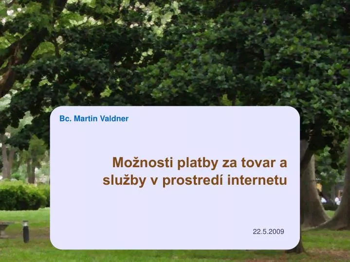 mo nosti platby za tovar a slu by v prostred internetu