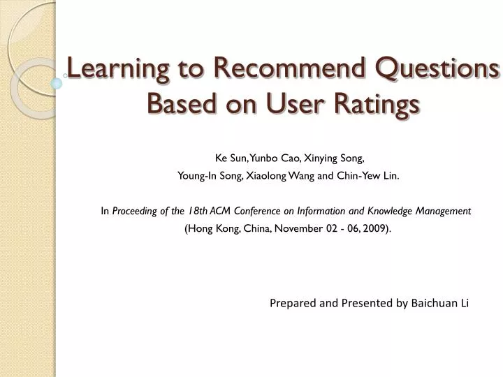 learning to recommend questions based on user ratings