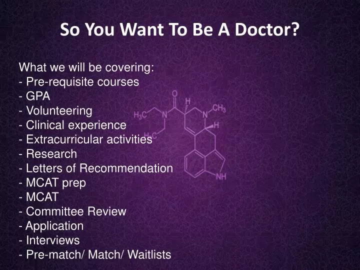so you want to be a doctor