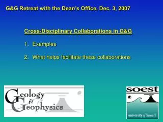 Cross-Disciplinary Collaborations in G&amp;G Examples What helps facilitate these collaborations