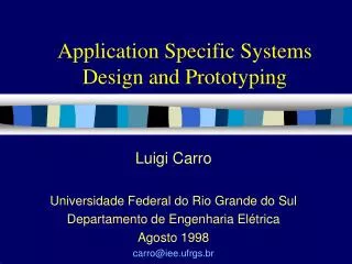 Application Specific Systems Design and Prototyping