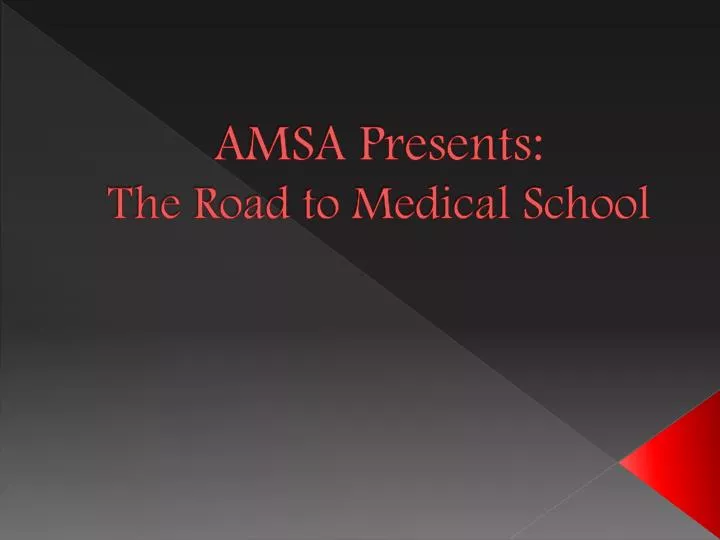 amsa presents the road to medical school