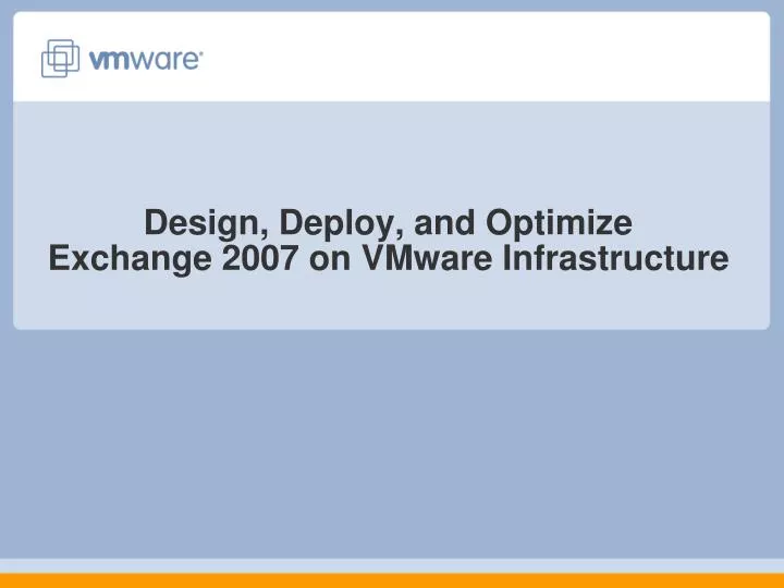 design deploy and optimize exchange 2007 on vmware infrastructure