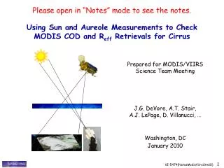Using Sun and Aureole Measurements to Check MODIS COD and R eff Retrievals for Cirrus