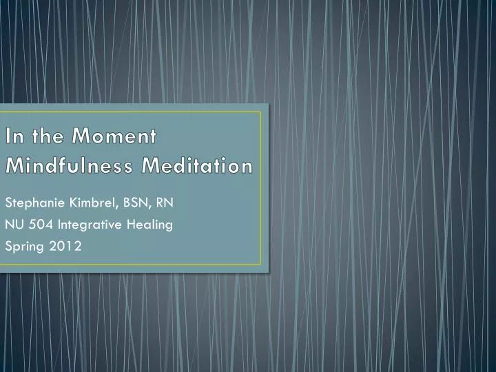 in the moment mindfulness meditation