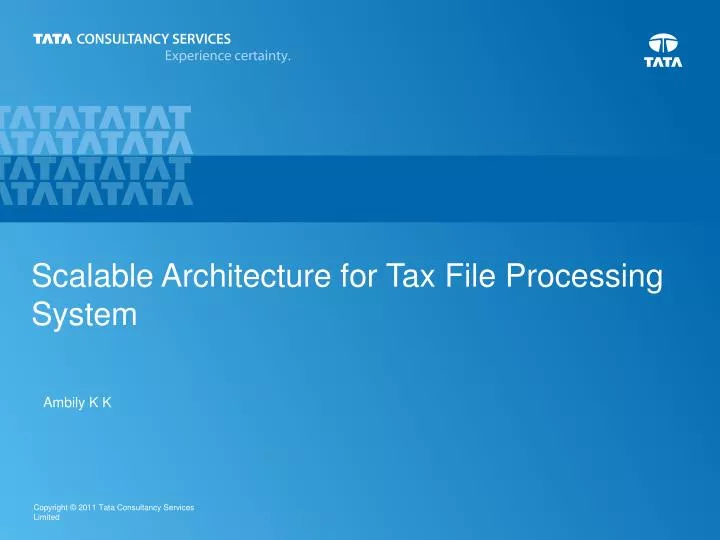 scalable architecture for tax file processing system