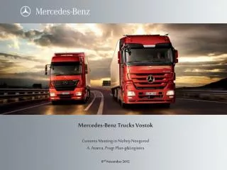 Mercedes-Benz Trucks Vostok Customs Meeting in Nizhny Novgorod A. Ataeva. Progr.Plan-g&amp;Logistics