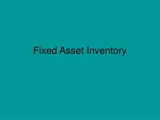Fixed Asset Inventory