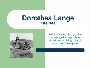 Dorothea Lange 1895-1965