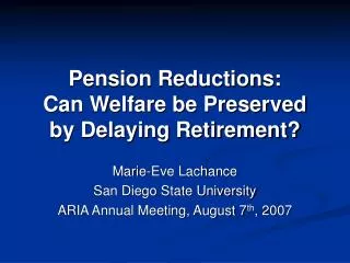 Pension Reductions: Can Welfare be Preserved by Delaying Retirement?