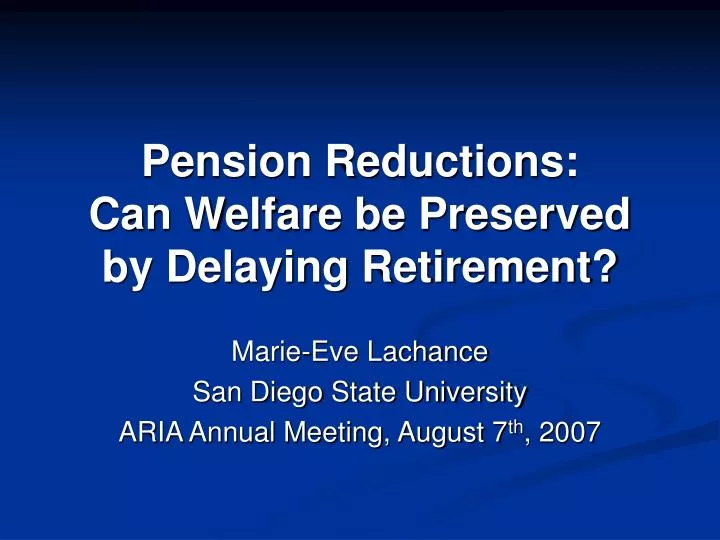 pension reductions can welfare be preserved by delaying retirement
