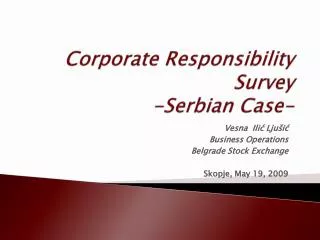 Corporate Responsibility Survey - Serbian C ase -