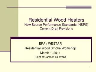 Residential Wood Heaters New Source Performance Standards (NSPS) Current Draft Revisions