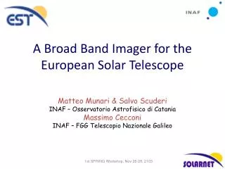 A Broad Band Imager for the European Solar Telescope