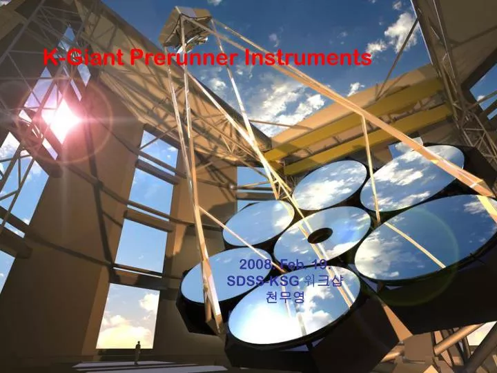 k giant prerunner instruments