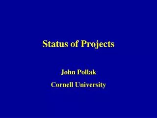 Status of Projects
