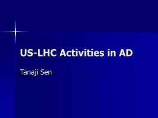 US-LHC Activities in AD