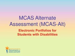 MCAS Alternate Assessment (MCAS-Alt)