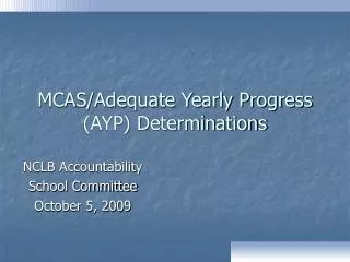 MCAS/Adequate Yearly Progress (AYP) Determinations