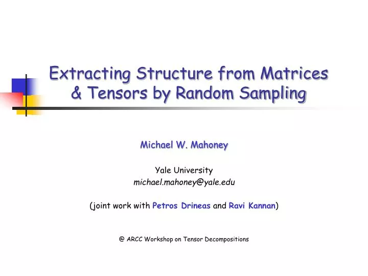 extracting structure from matrices tensors by random sampling