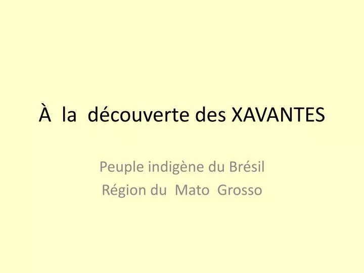 la d couverte des xavantes