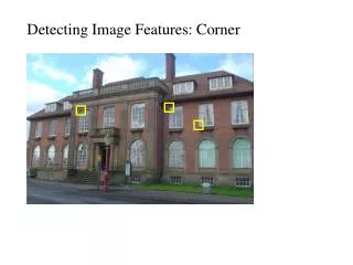 Detecting Image Features: Corner