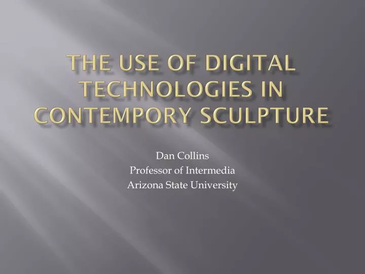 the use of digital technologies in contempory sculpture