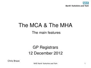 The MCA &amp; The MHA The main features