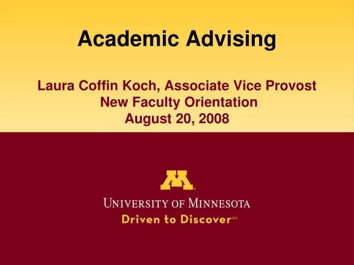academic advising laura coffin koch associate vice provost new faculty orientation august 20 2008