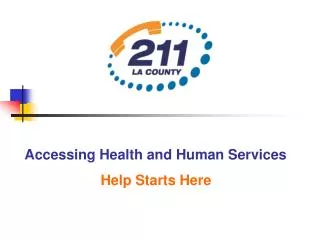 Accessing Health and Human Services Help Starts Here