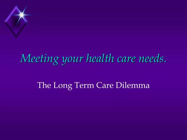 meeting your health care needs