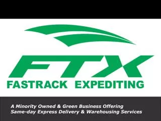 A Minority Owned &amp; Green Business Offering Same-day Express Delivery &amp; Warehousing Services