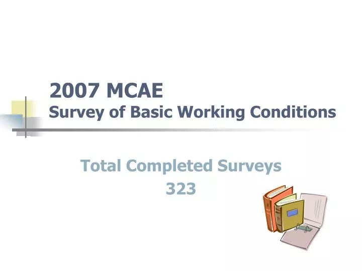 2007 mcae survey of basic working conditions