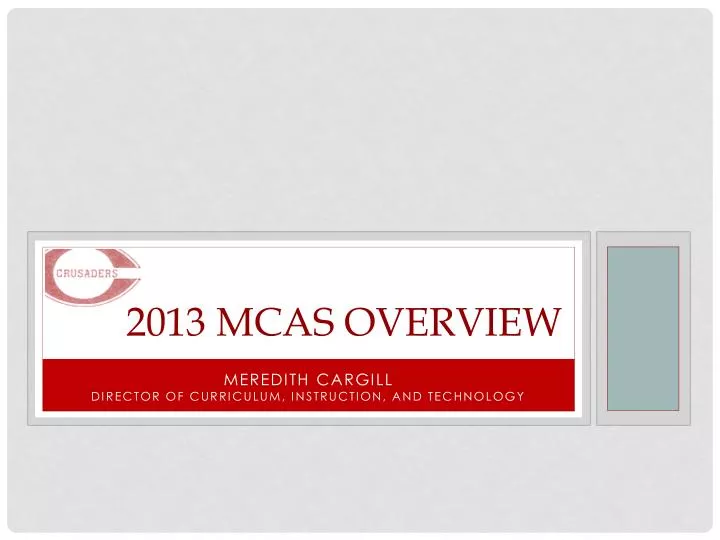 2013 mcas overview