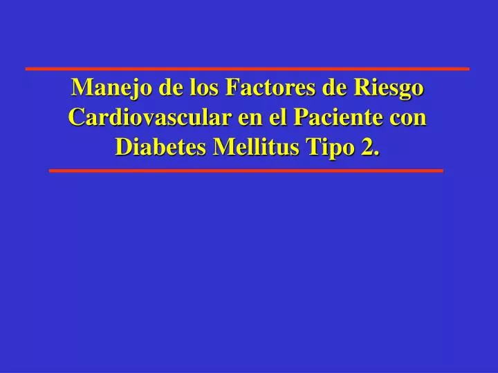 manejo de los factores de riesgo cardiovascular en el paciente con diabetes mellitus tipo 2