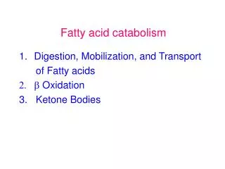 Fatty acid catabolism