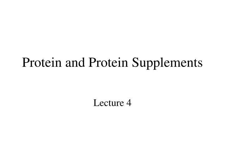 protein and protein supplements