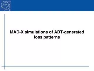 MAD-X simulations of ADT-generated loss patterns