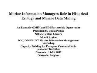 Marine Information Managers Role in Historical Ecology and Marine Data Mining
