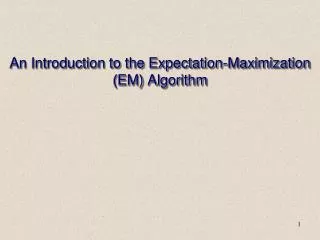 An Introduction to the Expectation-Maximization (EM) Algorithm