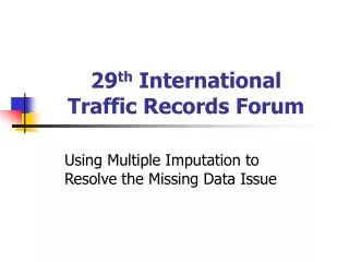 29 th International Traffic Records Forum