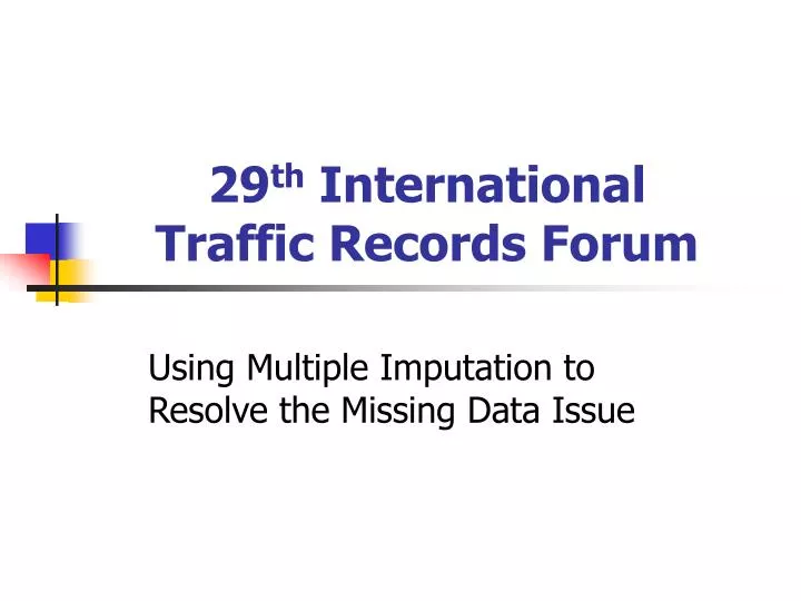 29 th international traffic records forum