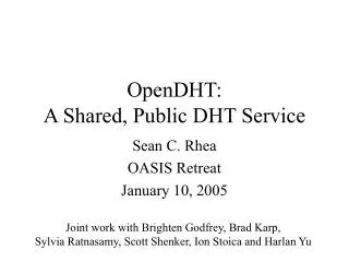 OpenDHT: A Shared, Public DHT Service