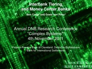 Interbank Tiering and Money Center Banks Ben Craig # and Goetz von Peter*