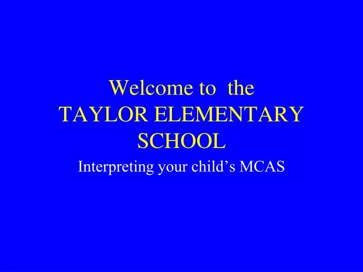 welcome to the taylor elementary school